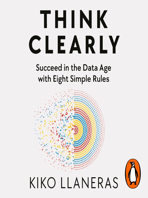 Title details for Think Clearly by Kiko Llaneras - Available